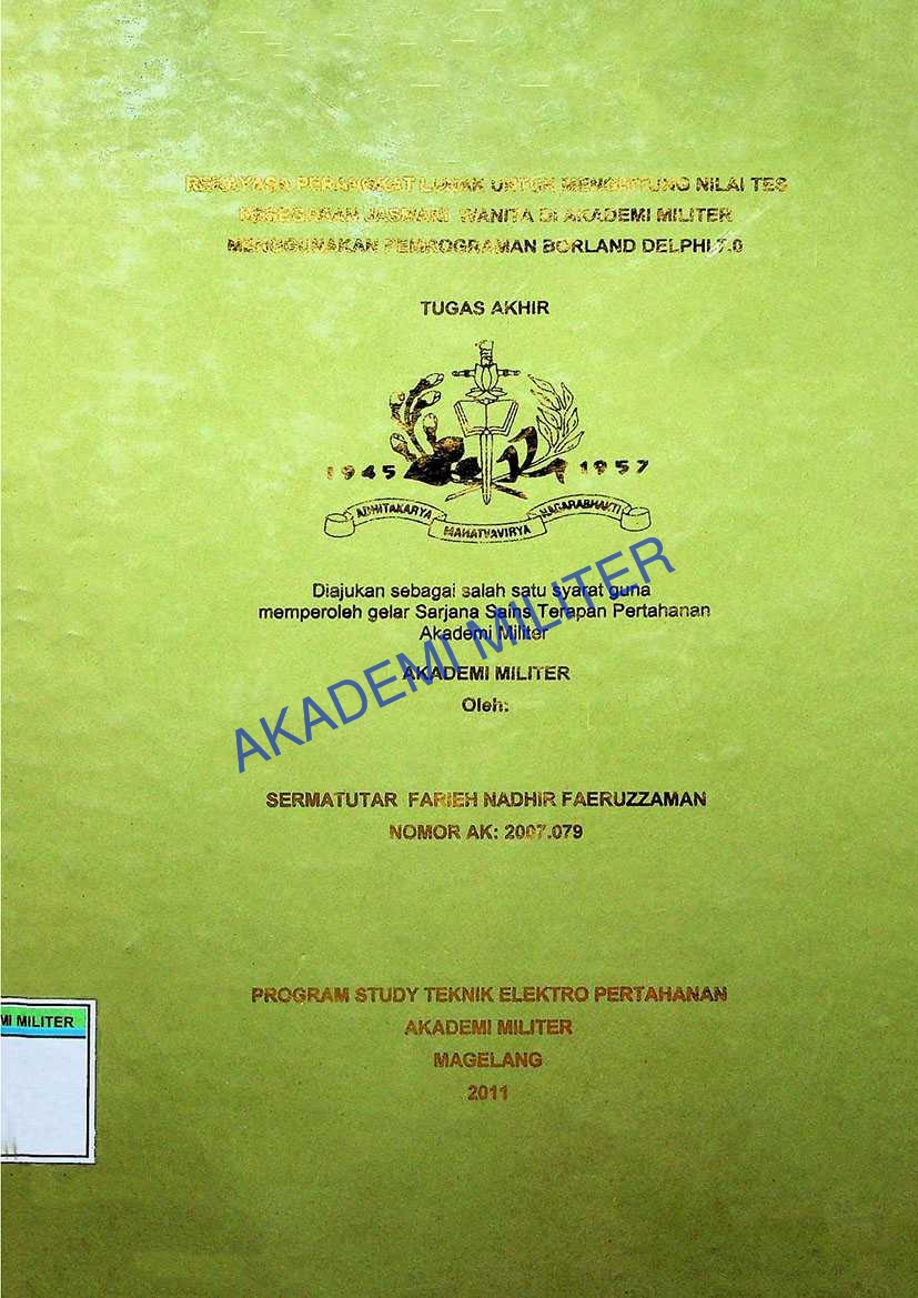 REKAYASA PERANGKAT LUNAK UNTUK MENGHITUNG NILAI TES KESEGARAN JASMANI WANITA DI AKADEMI MILITER MENGGUNAKAN PEMOGRAMAN BORLAND DELPHI 7.0